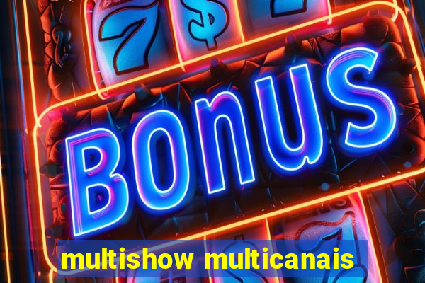 multishow multicanais